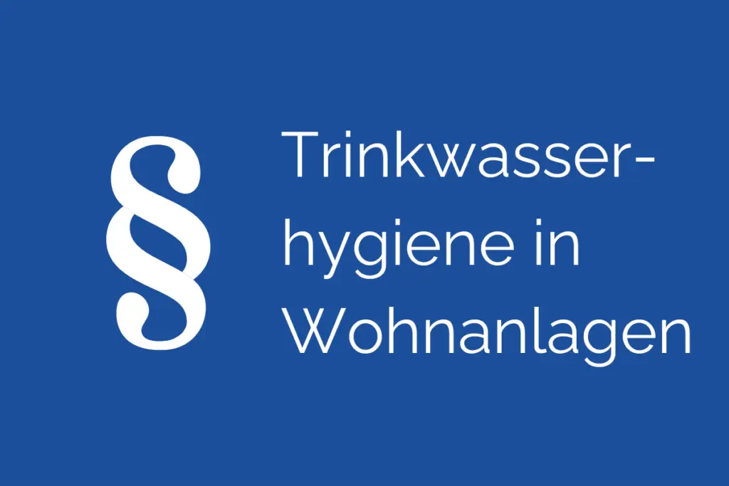 Trinkwasserhygiene in Wohnanlagen – was Hausverwaltungen wissen sollten. Risiken erkennen, Verantwortung übernehmen, Vertrauen schaffen. Jetzt lesen.