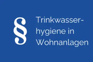 Trinkwasserhygiene in Wohnanlagen – was Hausverwaltungen wissen sollten. Risiken erkennen, Verantwortung übernehmen, Vertrauen schaffen. Jetzt lesen.